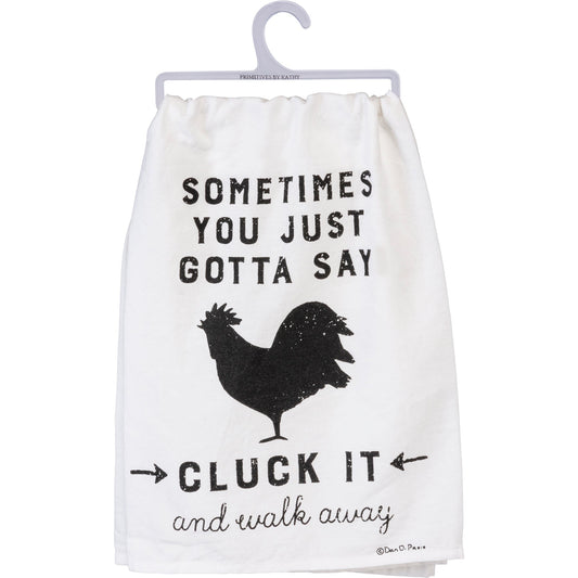 Sometimes You Just Gotta Say Cluck It Dish Cloth Towel | Novelty Silly