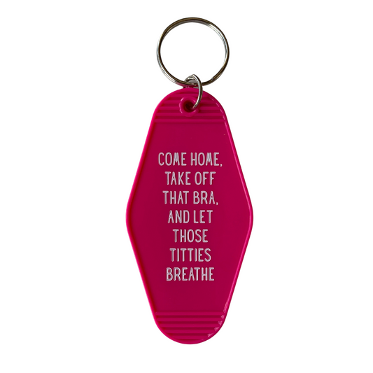 Come Home Take Off That Bra Motel Style Keychain in Fuchsia Pink